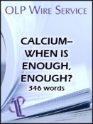 Calcium: When is Enough, Enough?