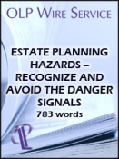 Estate Planning Hazards – Recognize and Avoid the Danger Signals