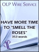 Have More Time to "Smell the Roses"