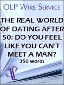 The Real World of Dating After 50: Do You Feel Like You Can’t Meet a Man?