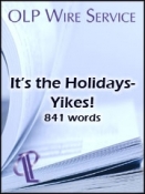 It's the Holidays - Yikes!